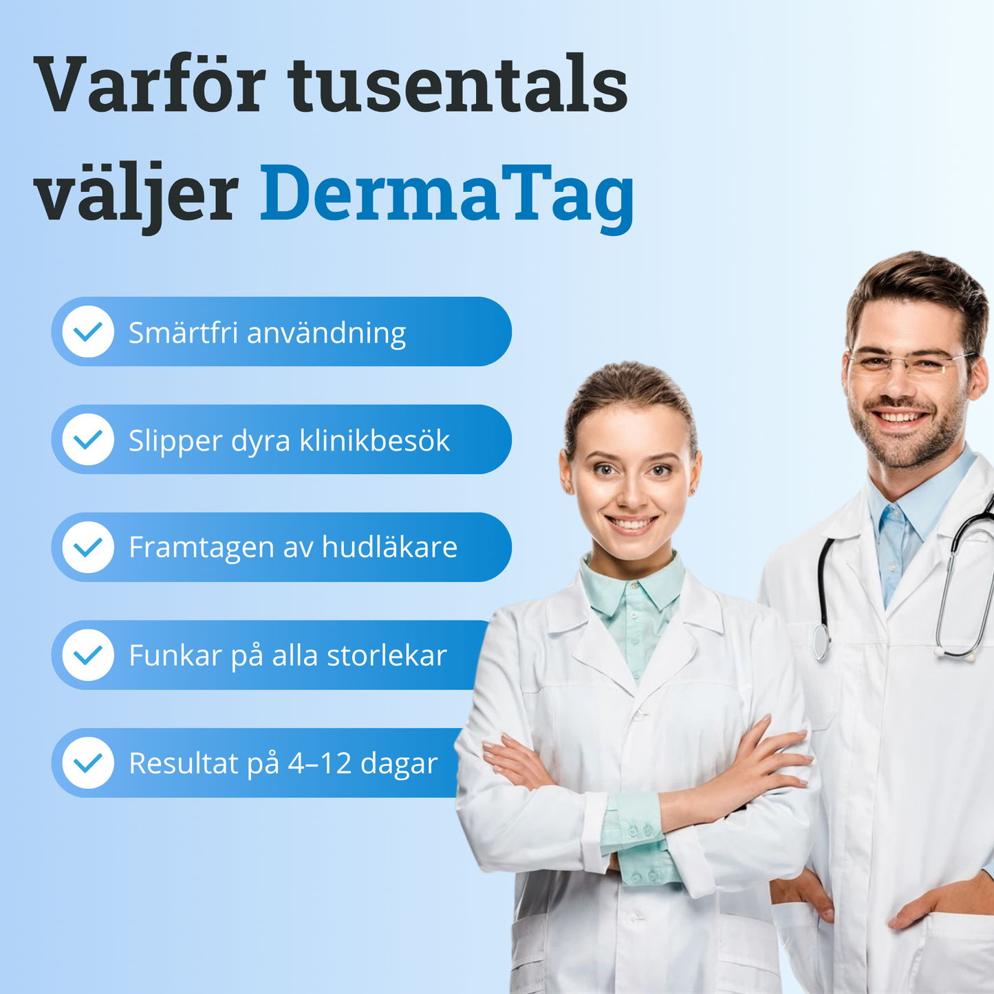DermaTag™ - Smärtfri borttagning av hudflikar